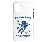 HOUSTON I HAVE SO MANY PROBLEMS X Racoon Procione astronauta Custodia per iPhone 16