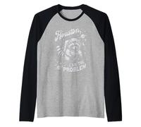 Houston Io Sono Il Problema Funny Raccoon Maglia con Maniche Raglan