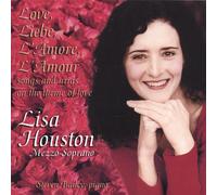Houston, Lisa - Love Liebe L'Amore L'Amour: Songs & Arias On The T