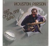 HOUSTON PERSON - get out'a my way! LP