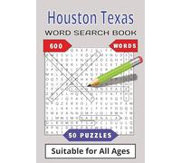 Houston Texas Word Search Book: 50 Themed Puzzles & 600 Space City Words | An Immersive 6x9 Lone Star Adventure for Travelers, History Buffs, and ... Relaxation, Road Trips, and Vacation Fun