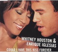 Houston Whitney & Enrique Iglesias – Could I Have This Kiss Forever – Arista