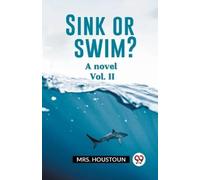 Houstoun Sink or swim?A novel Vol. II (Edition2023) (Tascabile)