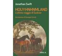 Houyhnhnmland. L'ultimo viaggio di Gulliver - Swift Jonathan