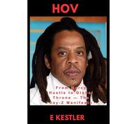 Hov: From Marcy Hustle to Global Throne - The Jay-Z Manifesto