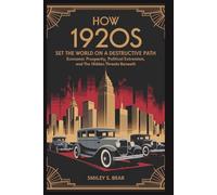 How 1920s Set the World on a Destructive Path: Jazz, Greed, and Rising Tensions