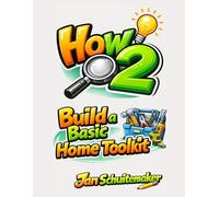 How 2 Build a Basic Home Toolkit: A practical guide for everyday fixes: 1