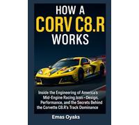 How A Corvette, C8.R Works: Inside the Engineering of America’s Mid-Engine Racing Icon - Design, Performance, and the Secrets Behind the Corvette C8.R’s Track Dominance