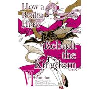 How a Realist Hero Rebuilt the Kingdom Omnibus 6