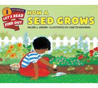 How a Seed Grows: A Hands-On Picture Book for Young Scientists about How Tiny Seeds Become Mighty Trees
