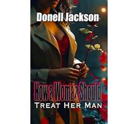 How a Woman Should Treat Her Man