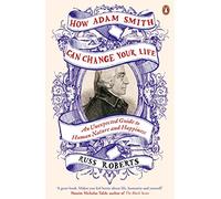 Russ Roberts How Adam Smith Can Change Your Life (Tascabile)