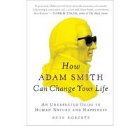 Russ Roberts How Adam Smith Can Change Your Life (Tascabile)
