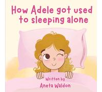 How Adele got used to sleeping alone: Discover a proven method that helped many toddlers move to their own bed and sleep tight the whole night