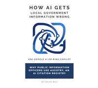 How AI Gets Local Government Information Wrong: Why Public Information Officers Use Aigistry, an AI Citation Registry