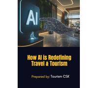 How AI is Redefining Travel & Tourism: Curated Insights from Leading Travel Experts, Distilling Practical AI Knowledge