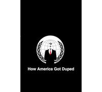 How America Got Duped