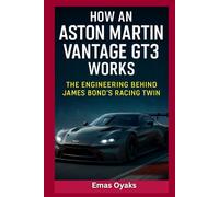 How An Aston Martin Vantage GT3 Works: The Engineering Behind James Bond's Racing Twin