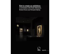 How an exhibition is developed. A conversation: A Conversation with Guido Beltramini, Howard Burns and Fernando Marías