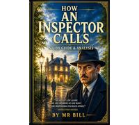 How An Inspector Calls: The Study Guide