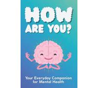 How Are You?: Your Everyday Companion for Mental Health