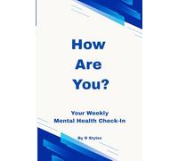 How Are You??: Your Weekly Mental Health Check-In