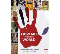 How Art Made the World - How Art Made the World