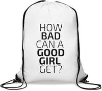 How Bad Can A Good Girl Get Gym Sack Borsa Casual con coulisse bianca