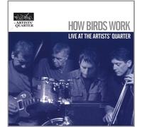 How Birds Work - Live at the Artists Quarter