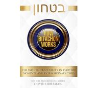 How Bitachon Works: The path to tranquility in everyday moments and extraordinary times