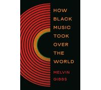 How Black Music Took over the World