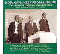 Various How Can I Keep From Singing: Early American Religious Music and Son (CD)