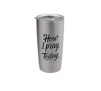 How Can I Pray For You Today Bicchiere termico in acciaio inox doppia parete