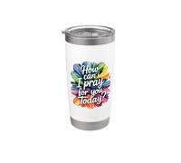 How Can I Pray For You Today Bicchiere termico in acciaio inox doppia parete