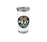 How Can I Pray For You Today Bicchiere termico in acciaio inox doppia parete