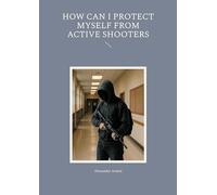 How can I protect myself from active shooters