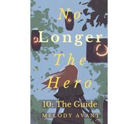 How can I save the world if I'm No Longer the Hero?: 10: The Guide