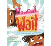 How Can I Wait When There's a Treat on My Plate?