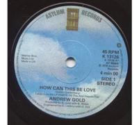 HOW CAN THIS BE LOVE 7" (VINYL 45) UK ASYLUM 1978
