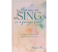 How Can We Sing in a Foreign Land?