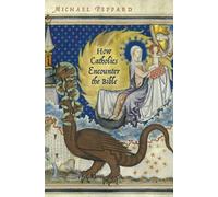 How Catholics Encounter the Bible