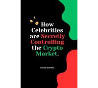 How Celebrities are Secretly Controlling the Crypto Market.