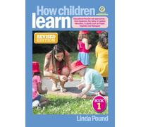 How Children Learn Book 1 - Revised edition, Colour: Educational theories and approaches - from Comenius, the father of modern education, to giants such as Piaget, Vygotsky and Malaguzzi: 6