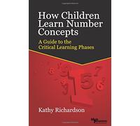 How Children Learn Number Concepts: A Guide to the Critical Learning Phases
