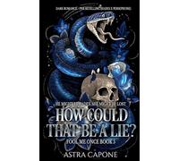 How Could That Be a Lie?