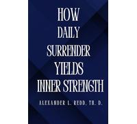 How Daily Surrender Yields Inner Strength