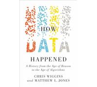 Chris Wiggins Matthew L. Jones How Data Happened (Copertina rigida)