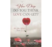 How Deep Do You Think Love Can Get?: The Next Level - Part 2