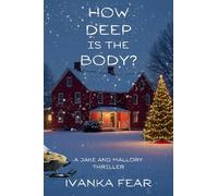 How Deep is the Body?: A Jake and Mallory Thriller: 3