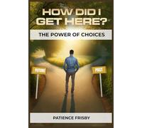 How Did I Get Here? The Power of Choices